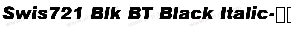Swis721 Blk BT Black Italic字体转换
